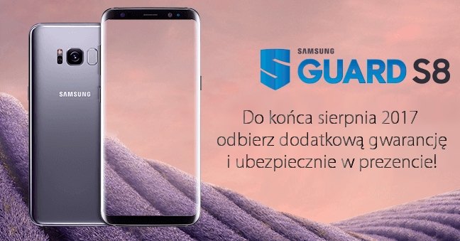 Samsung S8 Guard - zarejestruj się jeszcze do końca sierpnia 2017 na darmowe ubezpiecznie od zbicia wyświetlacza!